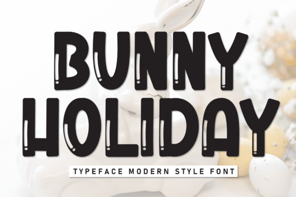 Bunny Holiday: The Font That Makes Your Campaigns Pop