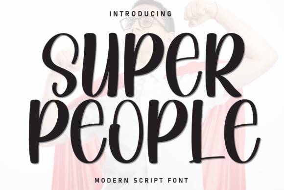 Super People: A Font That Speaks Volume for Your Brand